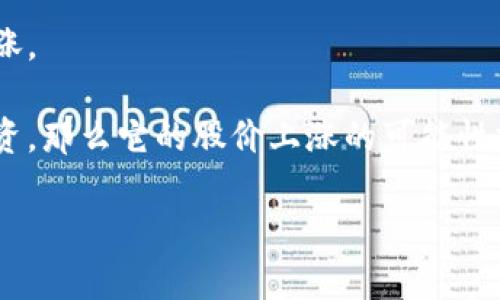 区块链钱包股价涨停与否，通常取决于市场对区块链技术及其相关应用的整体情绪以及特定公司的财务状况、技术进展和行业动态。如果您对某家具体的区块链钱包公司的股价感兴趣，需要查看相关的财经新闻或直接访问股票交易平台来获取最新的信息。

以下是一些可能影响区块链钱包股价的因素：

1. **市场情绪**：对于先进技术的积极评价，包括区块链技术的广泛应用，能够提升投资者信心，从而影响股价。

2. **政策法规**：各国对加密货币及区块链的管理政策也会直接影响相关公司的商业运作及股价。

3. **技术发展**：如果某公司的区块链技术得到了重大的创新或突破，通常会引发市场的关注，可能导致股价上涨。

4. **竞争形势**：同行业竞争者的动态也将对市场造成影响。如果某家公司的竞争力强，能够吸引更多用户和投资，那么它的股价上涨的可能性就会增大。

如果您想获得特定公司的股价信息，请告知公司名称或相关细节，我将尽量为您提供更多信息。