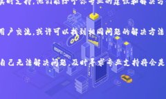 关于“tokenim转不出来”的问题，首先我们需要了
