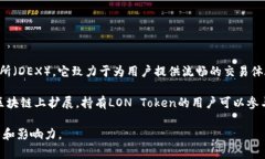 LON（LON Token）是由Tokenlon项目发行的加密货币。