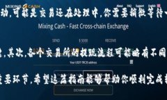 将SHIB币转入Tokenim钱包的过程相对简单，以下是详