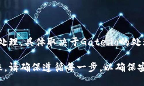 可以的，您可以将USDT从Gate.io提取到TP钱包（也叫Trust Wallet）。以下是一般的步骤：

1. **登录Gate.io账户**：首先，您需要在Gate.io官网或应用程序上登录您的账户。

2. **找到USDT提现选项**：在账户仪表盘中，找到“资产”或“钱包”选项，然后选择“提现”或“提取”。

3. **选择USDT**：在提现页面，找到USDT（泰达币）并选择它作为您要提取的资产。

4. **输入TP钱包地址**：在输入钱包地址时，请确保您输入的是TP钱包中USDT的接收地址。您可以在TP钱包中找到该地址，通常在“接收”选项中。

5. **输入提现金额**：输入您想要提取的USDT数量。注意检查Gate.io的最低提现限制和手续费。

6. **确认信息**：确认您输入的地址和金额都正确无误，因为一旦发送，资金无法找回。

7. **实施安全验证**：根据Gate.io的要求完成安全验证，可能需要输入短信验证码或使用其他身份验证方式。

8. **提交申请**：完成以上步骤后，提交您的提现申请。

9. **等待处理**：提现请求提交后，可能需要一些时间来处理，具体取决于Gate.io的处理速度。

一旦提现请求被处理成功，您将在TP钱包中看到USDT到账。请确保遵循每一步，以确保安全和成功提现。