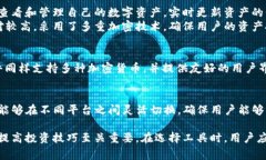 Tokenim是一款用于加密货币和区块链管理的工具，