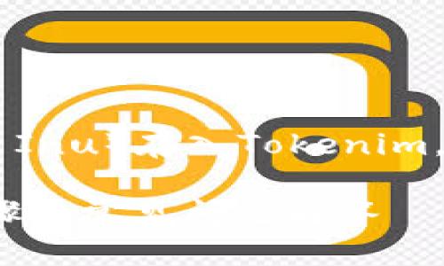 在这个回答中，我将详细介绍如何将SHIB（Shiba Inu）存入Tokenim，并探讨与之相关的几个问题。以下是的和关键词。

如何将SHIB（Shiba Inu）存入Tokenim？详细步骤与常见问题解答