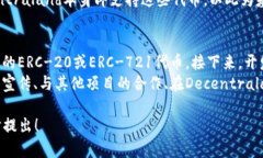 根据我的最新信息，Mana（Decentraland的原生代币）